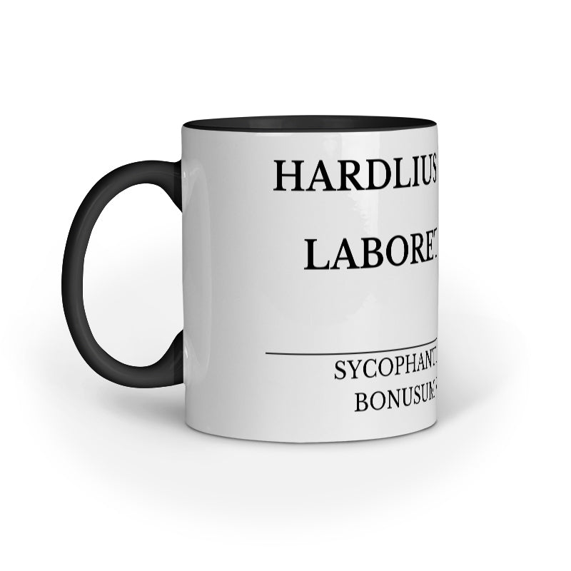 Funny Office Mug – Hardlius Workius: Bonusum Receiveth